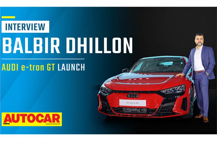 Balbir Dhillon on e-tron GT pricing, EV sales in India, scope for assembly & more 